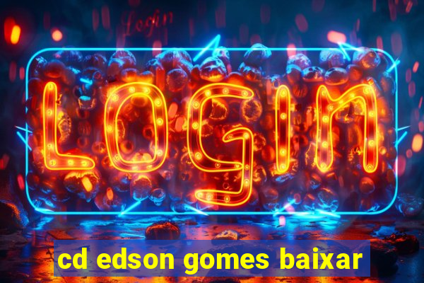 cd edson gomes baixar